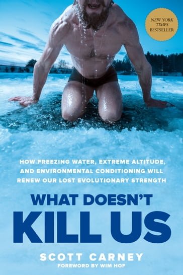 What Doesn't Kill Us - Scott Carney