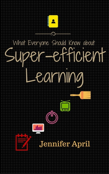 What Everyone Should Know About Super-efficient Learning - Jennifer April
