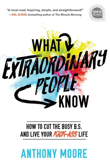 What Extraordinary People Know - ANTHONY MOORE