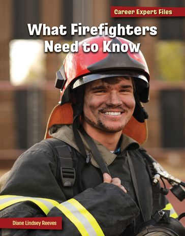 What Firefighters Need to Know - Diane Lindsey Reeves