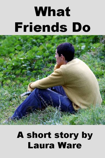 What Friends Do - Laura Ware
