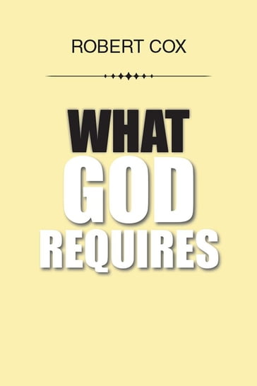 What God Requires - Robert Cox