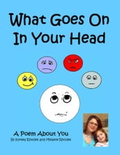 What Goes On In Your Head, A Poem About YOU