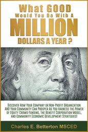 What Good Would You Do With A Million Dollars A Year?