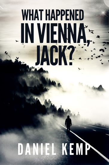 What Happened In Vienna, Jack? - Daniel Kemp