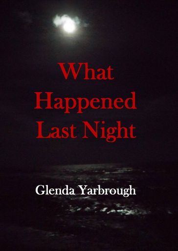 What Happened Last Night? - Glenda Yarbrough