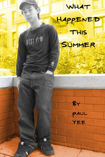 What Happened This Summer - Paul Yee