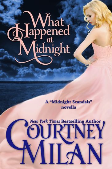 What Happened at Midnight - Courtney Milan