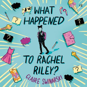 What Happened to Rachel Riley? - Claire Swinarski
