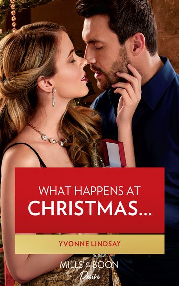 What Happens At Christmas (Clashing Birthrights, Book 3) (Mills & Boon Desire) - Yvonne Lindsay