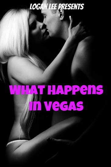 What Happens In Vegas - Logan Lee