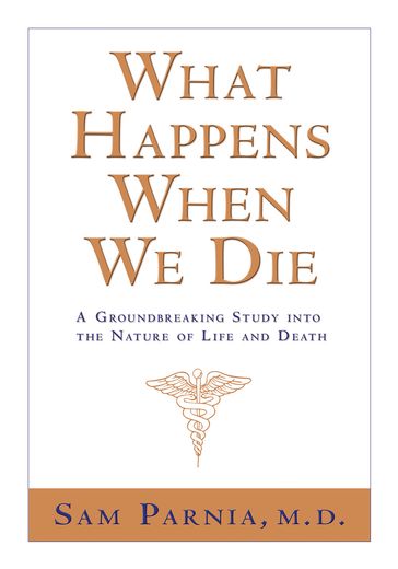 What Happens When We Die? - M.D. Sam Parnia