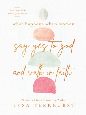 What Happens When Women Say Yes to God and Walk in Faith - Lysa TerKeurst