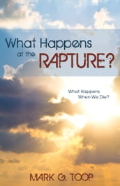 What Happens at the Rapture?