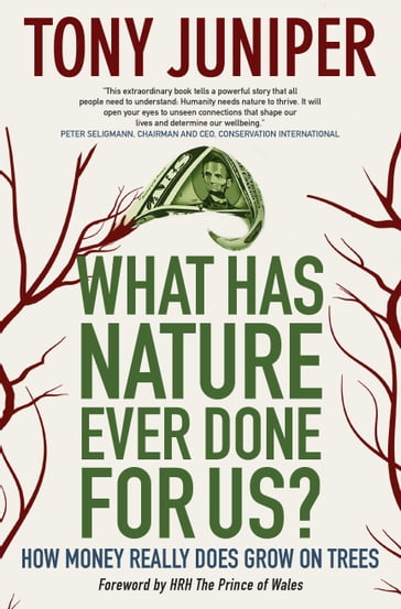 What Has Nature Ever Done for Us? - Tony Juniper