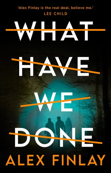 What Have We Done - Alex Finlay