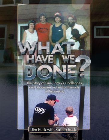 What Have We Done? - Jim Rusk - Kathie Rusk