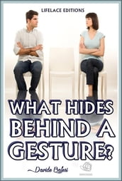 What Hides Behind a Gesture?