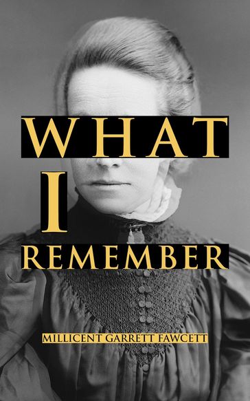 What I Remember - Millicent Garrett Fawcett