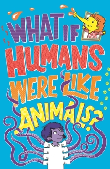 What If Humans Were Like Animals? - Marianne Taylor - Paul Moran