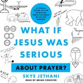 What If Jesus Was Serious About Prayer?