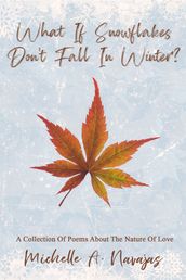 What If Snowflakes Don t Fall In Winter?
