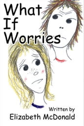 What If Worries