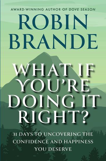 What If You're Doing It Right? - Robin Brande