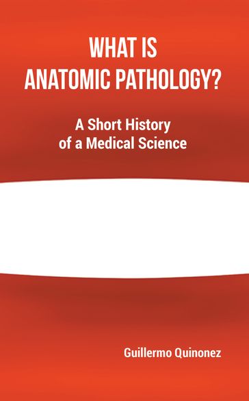 What Is Anatomic Pathology? - Guillermo Quinonez