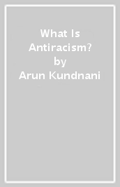 What Is Antiracism?