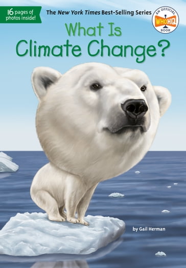What Is Climate Change? - Gail Herman - Who HQ