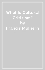 What Is Cultural Criticism?