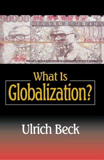 What Is Globalization? - Ulrich Beck