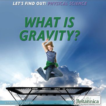 What Is Gravity? - Kathy Campbell