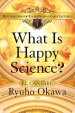 What Is Happy Science?