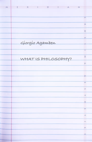 What Is Philosophy? - Giorgio Agamben