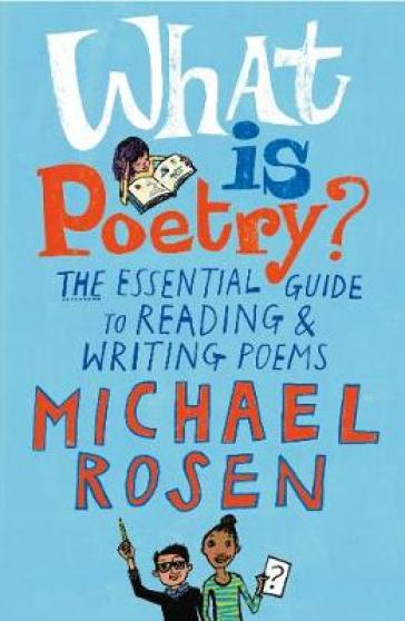 What Is Poetry? - Michael Rosen