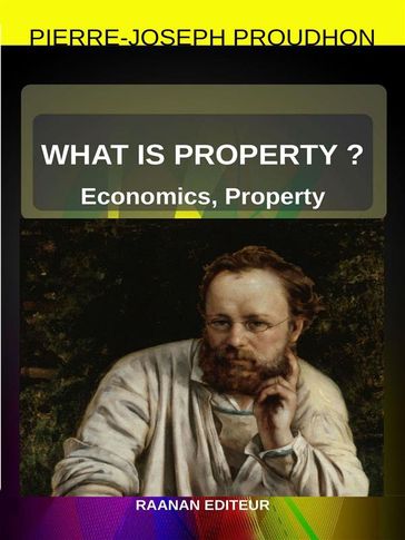 What Is Property? - Pierre-Joseph Proudhon
