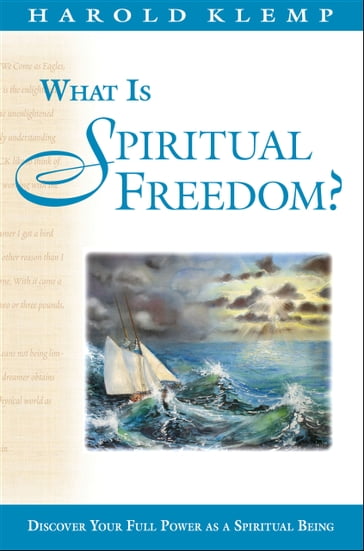 What Is Spiritual Freedom? - Harold Klemp