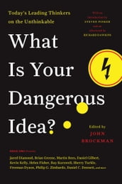 What Is Your Dangerous Idea?