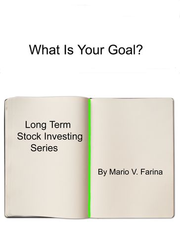 What Is Your Goal? - Mario V. Farina