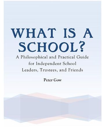 What Is a School? - Peter Gow