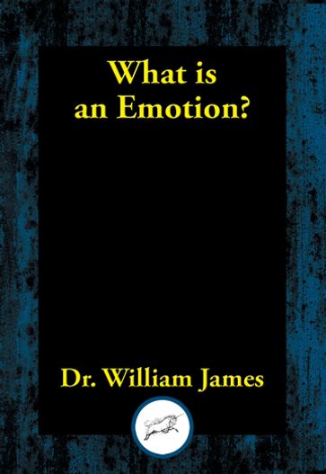 What Is an Emotion? - William James