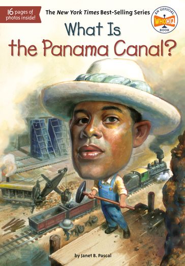 What Is the Panama Canal? - Janet B. Pascal - Who HQ