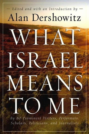 What Israel Means to Me - Alan Dershowitz