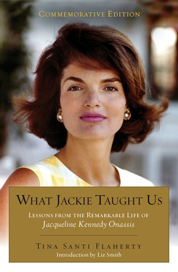 What Jackie Taught Us (Revised and Expanded - Tina Santi Flaherty