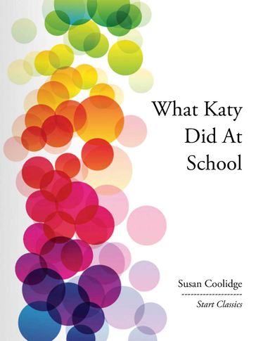 What Katy Did At School - Susan Coolidge