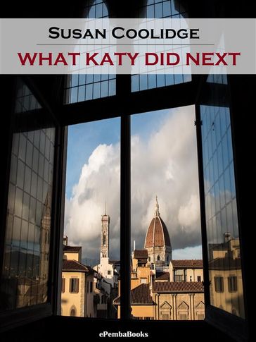 What Katy Did Next (Annotated) - Susan Coolidge