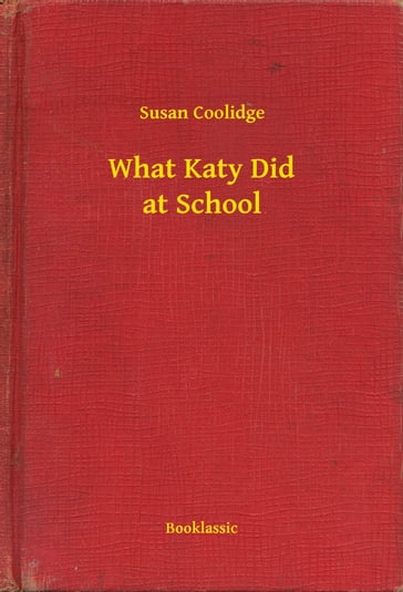 What Katy Did at School - Susan Coolidge
