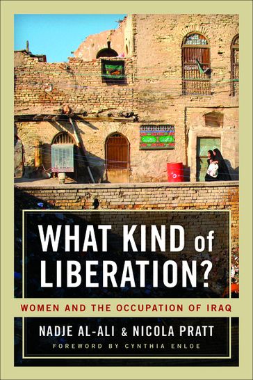 What Kind of Liberation? - Nadje Al-Ali - Nicola Pratt